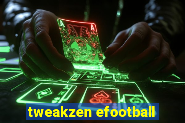 tweakzen efootball